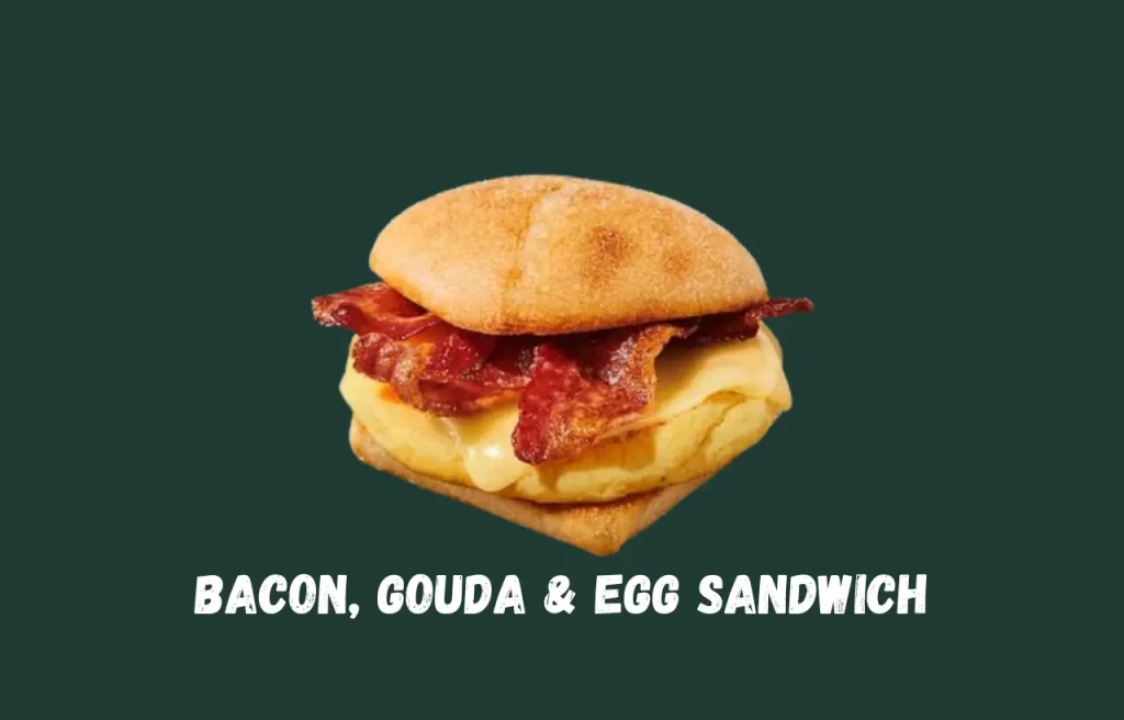 Bacon, Gouda & Egg Sandwich Starbucks