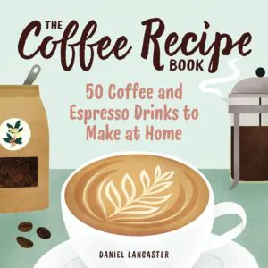 The Ultimate Coffee Cookbook: Over 200+ Delicious Recipes to Make You a Home BaristaCOFFEE COOKBOOK FOR BEGINNERSGourmet Coffee Recipes for Home BaristasThe Home Café: Creative Recipes for Espresso