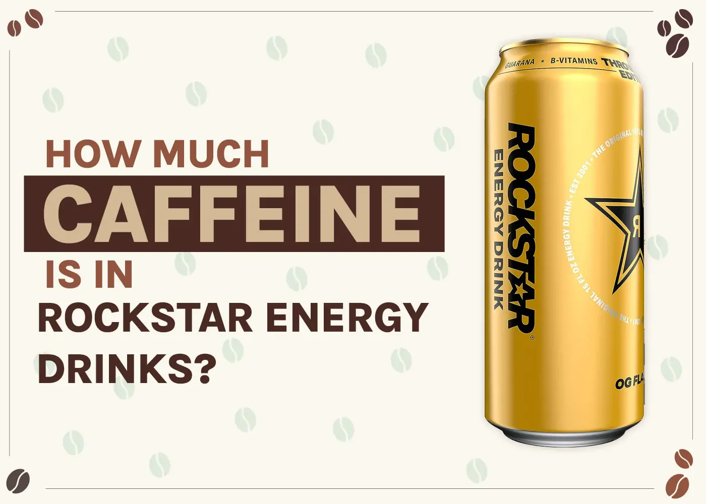 How Much Caffeine Is in Rockstar Energy Drinks? 2024 Breakdown | Coffee Affection